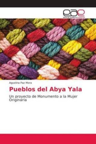 Buch Pueblos del Abya Yala Agustina Paz Mora