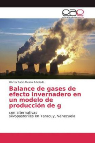 Libro Balance de gases de efecto invernadero en un modelo de produccion de g Héctor Fabio Messa Arboleda