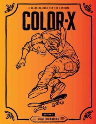 Carte Color-X: Skateboarding Coloring Book Gantry Hill