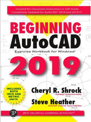 Kniha Beginning AutoCAD 2019 Exercise Workbook Cheryl R. Shrock