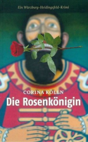 Könyv Die Rosenkönigin Corina Kölln