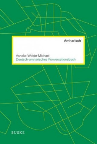 Kniha Deutsch-amharisches Konversationsbuch Asnake Wolde-Michael