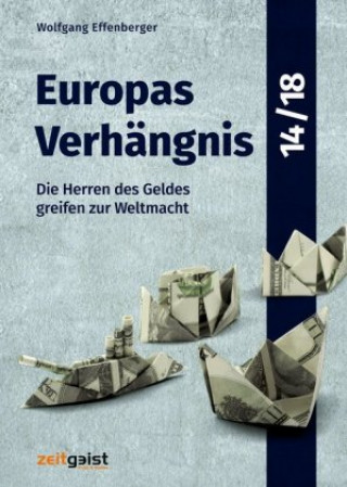 Kniha Europas Verhängnis 14/18 Wolfgang Effenberger