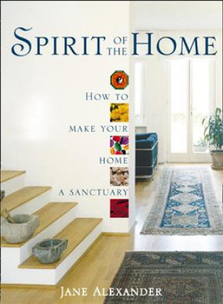 Könyv Spirit of the Home Jane Alexander