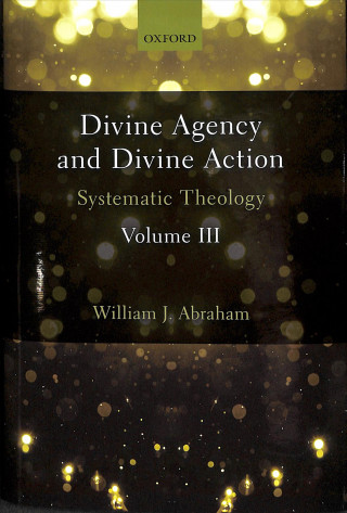 Kniha Divine Agency and Divine Action, Volume III Abraham