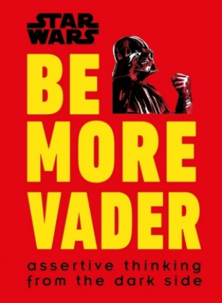 Knjiga Star Wars Be More Vader Christian Blauvelt