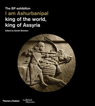 Kniha I am Ashurbanipal Gareth Brereton