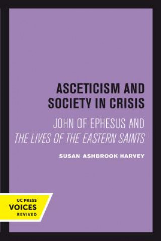 Kniha Asceticism and Society in Crisis Susan Ashbrook Harvey