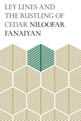 Książka Ley Lines and the Rustling of Cedar NILOOFAR FANAIYAN