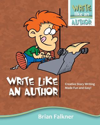 Book Write Like an Author BRIAN FALKNER