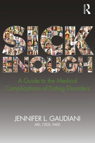 Kniha Sick Enough Jennifer L Gaudiani