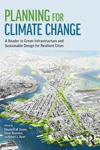 Knjiga Planning for Climate Change Elisabeth Hamin