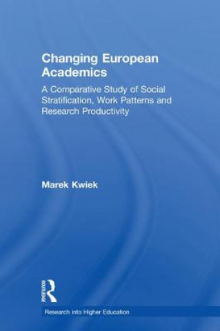 Kniha Changing European Academics Kwiek