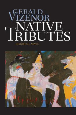 Knjiga Native Tributes Gerald Vizenor