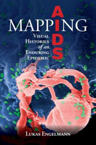 Kniha Mapping AIDS Lukas (University of Cambridge) Engelmann