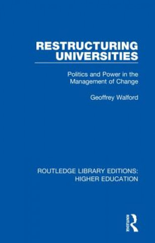 Knjiga Restructuring Universities Walford