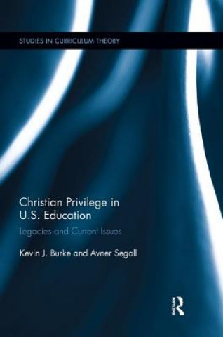 Książka Christian Privilege in U.S. Education Kevin J. Burke