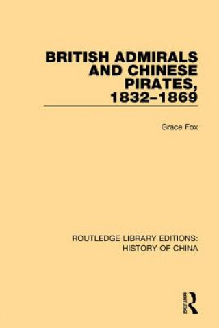 Boek British Admirals and Chinese Pirates, 1832-1869 Grace Fox