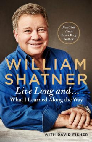 Kniha Live Long And . . . WILLIAM SHATNER