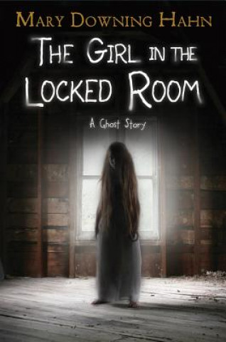 Kniha Girl in the Locked Room: A Ghost Story HAHN