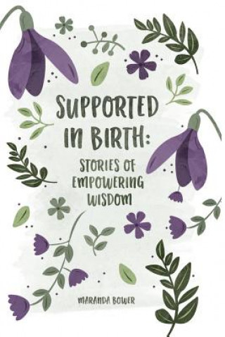 Könyv Supported in Birth MARANDA BOWER