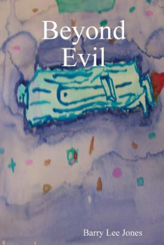 Kniha Beyond Evil BARRY LEE JONES