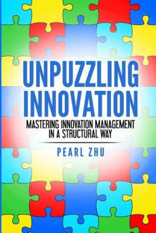 Książka Unpuzzling Innovation PEARL ZHU