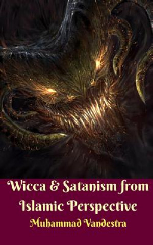 Book Wicca and Satanism from Islamic Perspective MUHAMMAD VANDESTRA