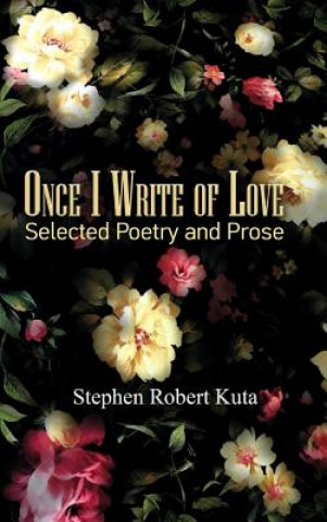 Buch Once I Write of Love STEPHEN ROBERT KUTA