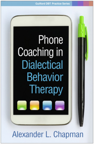 Kniha Phone Coaching in Dialectical Behavior Therapy Chapman