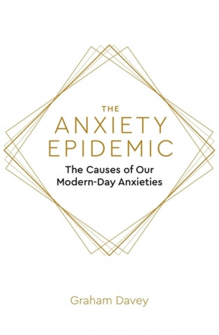 Kniha Anxiety Epidemic Graham Davey