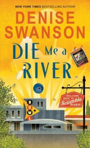 Libro Die Me a River DENISE SWANSON