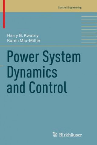 Kniha Power System Dynamics and Control HARRY G. KWATNY