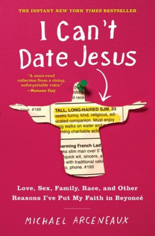 Kniha I Can't Date Jesus Michael Arceneaux