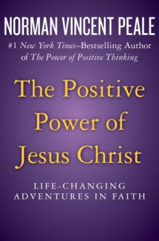Kniha Positive Power of Jesus Christ Norman Vincent Peale