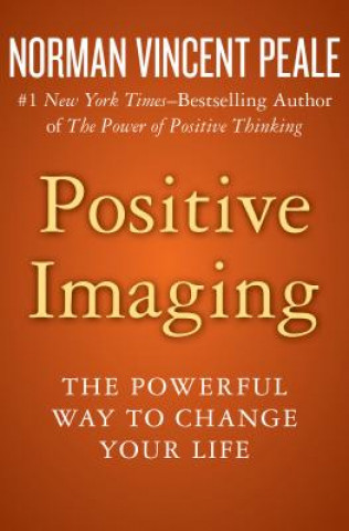 Könyv Positive Imaging Norman Vincent Peale