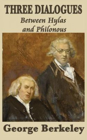 Kniha Three Dialogues Between Hylas and Philonous GEORGE BERKELEY