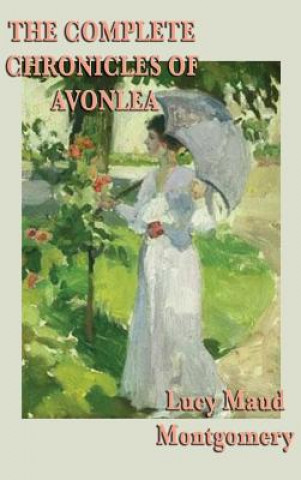 Kniha Complete Chronicles of Avonlea LUCY MAU MONTGOMERY
