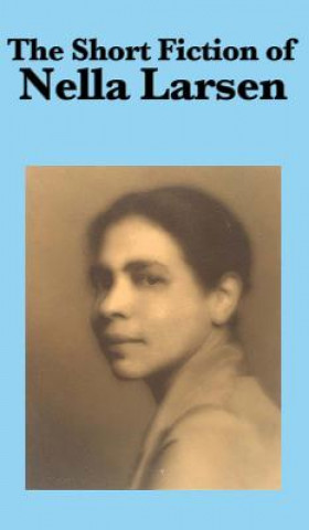 Knjiga Short Fiction of Nella Larsen NELLA LARSEN