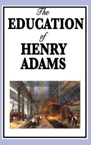Carte Education of Henry Adams HENRY ADAMS