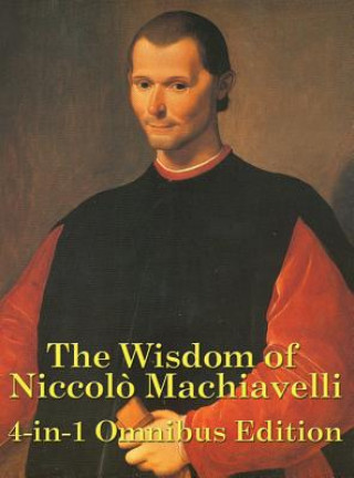 Kniha Wisdom of Niccolo Machiavelli Niccolo Machiavelli