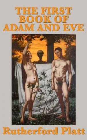 Книга First Book of Adam and Eve RUTHERFORD PLATT
