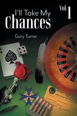Kniha I'll Take My Chances GARY TURNER