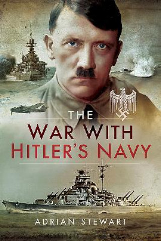 Book War With Hitler's Navy ADRIAN TURNER