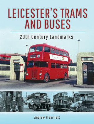 Book Leicester's Trams and Buses ANDREW H BARTLETT