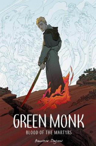 Könyv Green Monk: Blood of the Martyrs Brandon Dayton