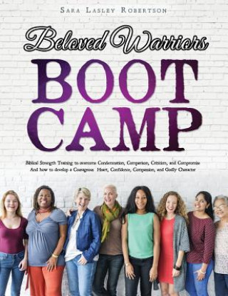 Knjiga Beloved Warriors Boot Camp SARA   LA ROBERTSON