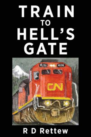 Kniha Train to Hell's Gate R D RETTEW