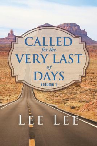 Kniha GOD SPEAKS -Volume 1 CALLED FOR THE VERY LAST OF DAYS LEE LEE