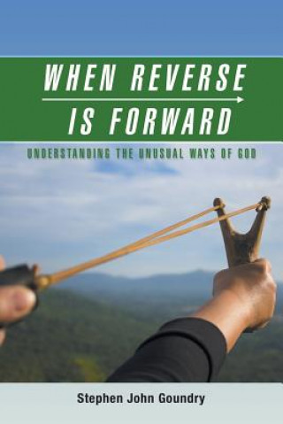 Knjiga When Reverse Is Forward STEPHEN JOH GOUNDRY